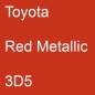 Preview: Toyota, Red Metallic, 3D5.